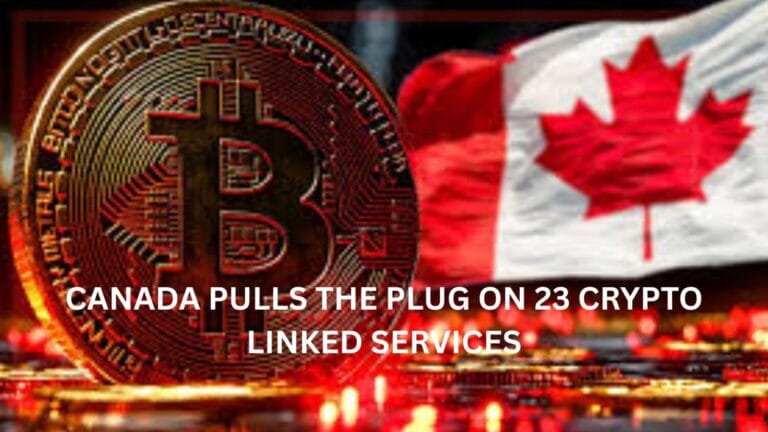 Canada Pulls The Plug On 23 Crypto Linked Services