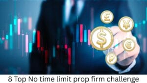 8 Top No time limit prop firm challenge