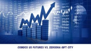 CoinDCX US Futures vs. Zerodha GIFT City
