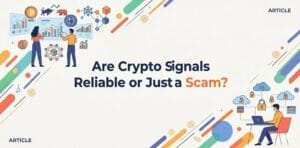 Screenshot of Are Crypto Signals Reliable or Just a Scam?