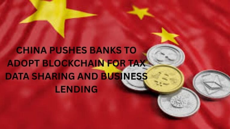 China Pushes Banks To Adopt Blockchain For Tax Data Sharing And Business Lending 2 China