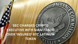 SEC charges crypto executive with $16M fraud over 'Insured' BTC Latinum token