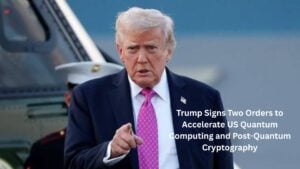 Trump Signs Two Executive Orders to Accelerate US Quantum Computing and Post-Quantum Cryptography