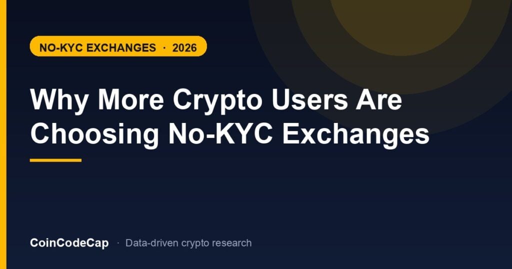 Why More Crypto Users Are Choosing No-KYC Exchanges