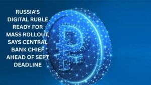 Russia'S Digital Ruble Ready For Mass Rollout, Says Central Bank Chief Ahead Of Sept Deadline