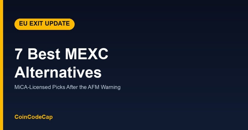 7 Best MEXC Alternatives (MiCA-Licensed EU Picks)