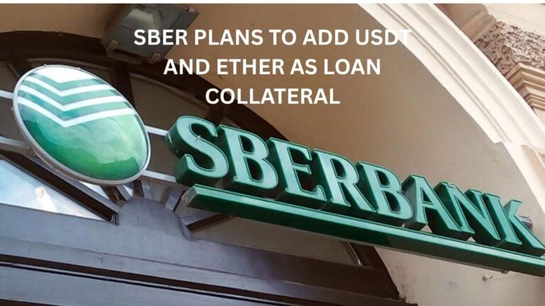 Sber Plans To Add Usdt And Ether As Loan Collateral,