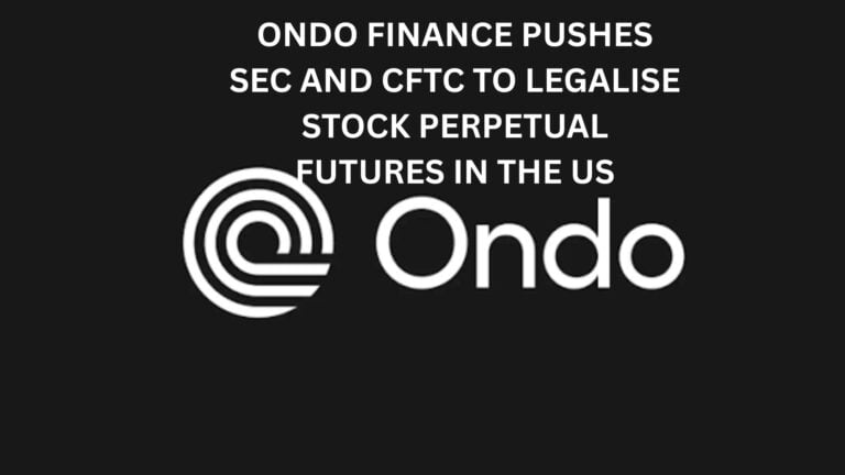 Ondo Finance Pushes Sec And Cftc To Legalise Stock Perpetual Futures In The Us 10 Ondo Finance Pushes Sec And Cftc To Legalise Stock Perpetual Futures In The Us
