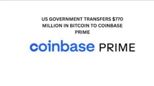 Us Government Transfers $770 Million In Bitcoin To Coinbase Prime